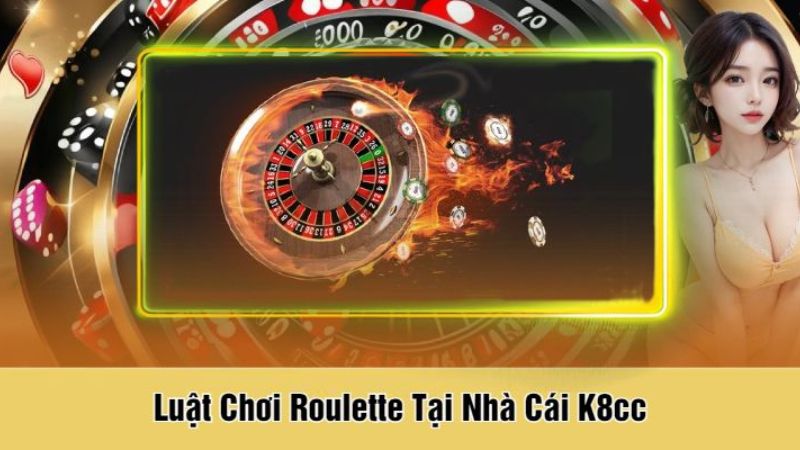 Luật chơi Roulette K8CC