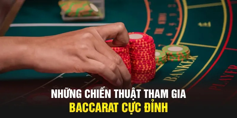 Chiến thuật chơi Baccarat hiệu quả tại 78win