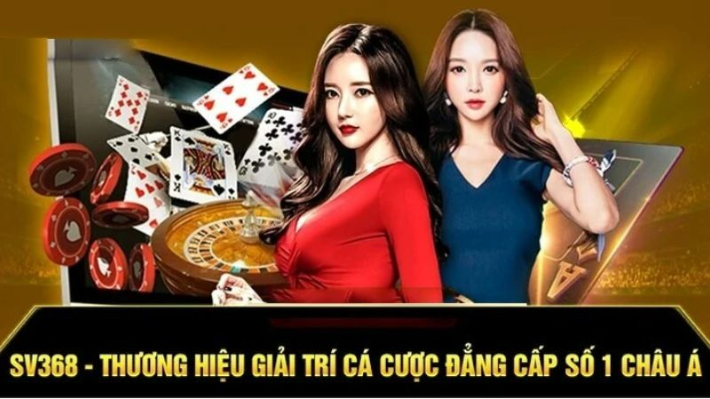 Thương hiệu SV368 – Sân chơi cá cược uy tín tại châu Á