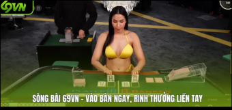 Sòng bài 69VN – Trải nghiệm giải trí đỉnh cao cho hội viên